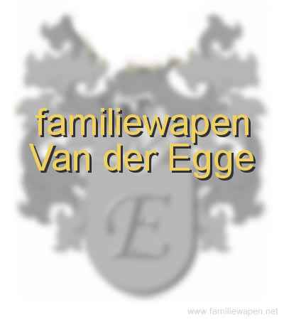 familiewapen Van der Egge