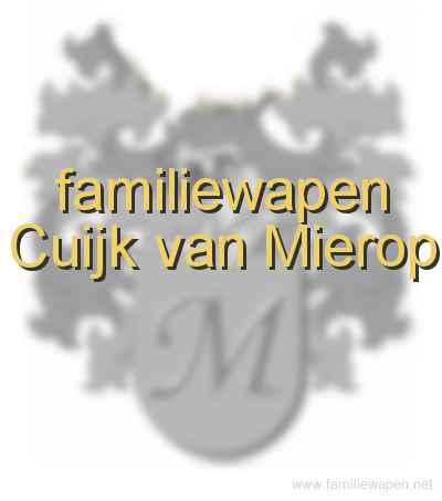 familiewapen Cuijk van Mierop