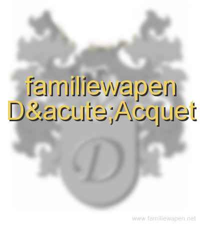 familiewapen D´Acquet
