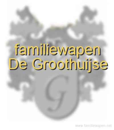 familiewapen De Groothuijse