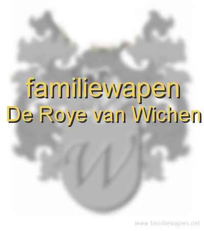 familiewapen De Roye van Wichen