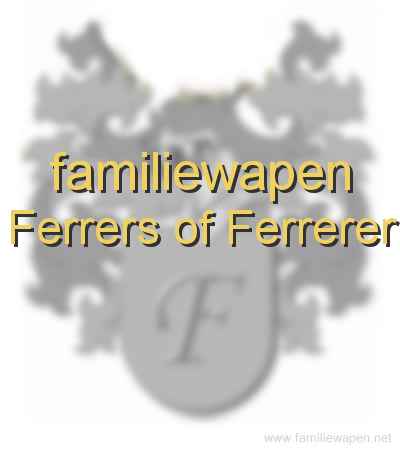 familiewapen Ferrers of Ferrerer