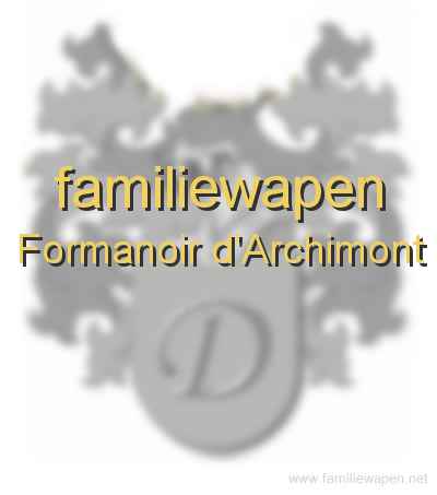 familiewapen Formanoir d'Archimont