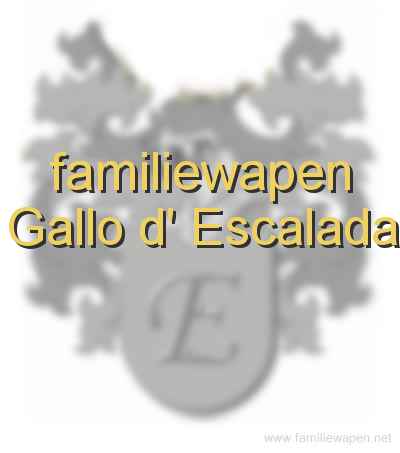 familiewapen Gallo d' Escalada