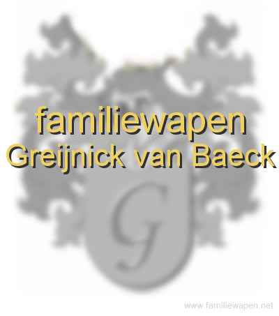 familiewapen Greijnick van Baeck