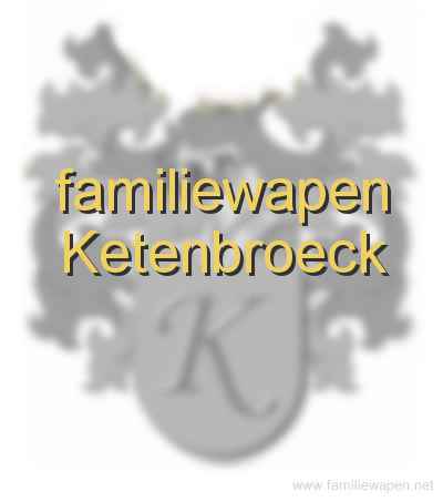 familiewapen Ketenbroeck