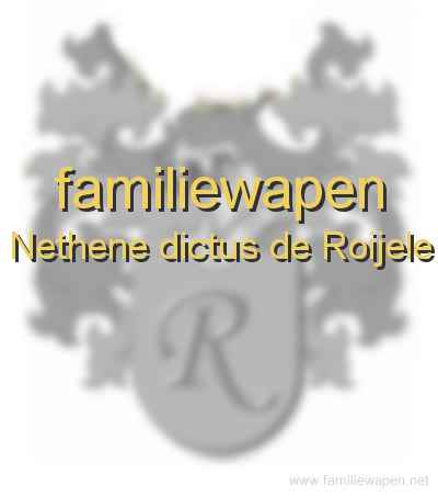 familiewapen Nethene dictus de Roijele