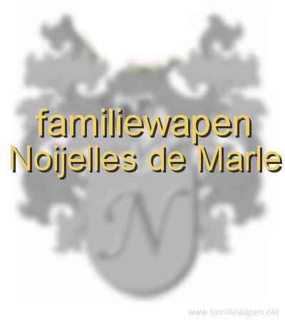 familiewapen Noijelles de Marle