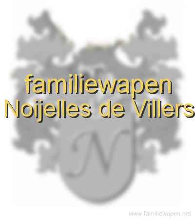 familiewapen Noijelles de Villers