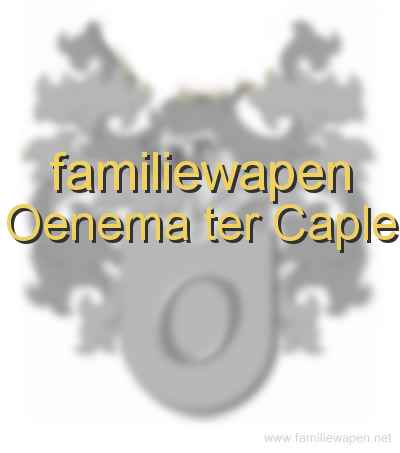 familiewapen Oenema ter Caple