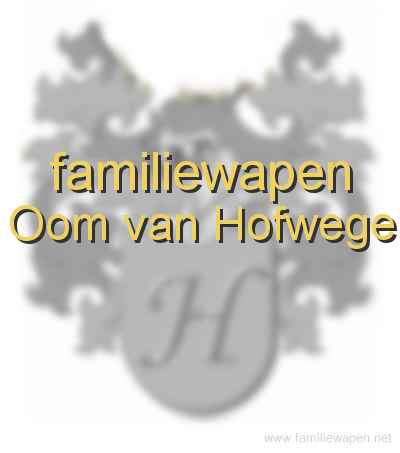 familiewapen Oom van Hofwege