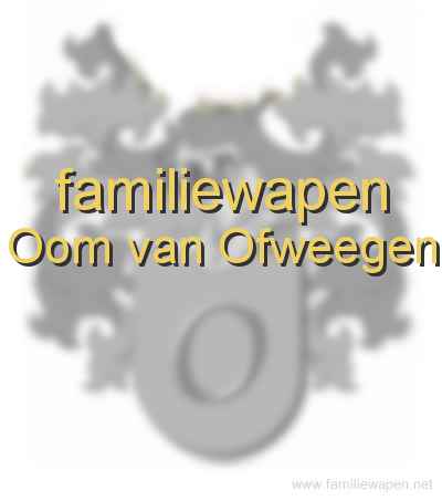 familiewapen Oom van Ofweegen
