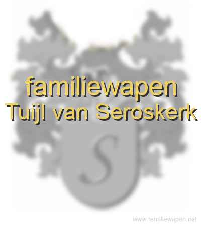 familiewapen Tuijl van Seroskerk