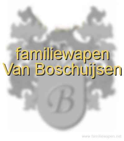 familiewapen Van Boschuijsen