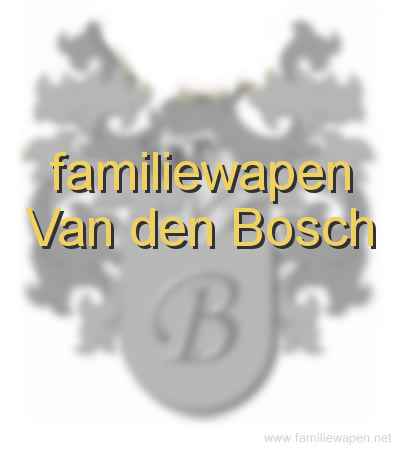 familiewapen Van den Bosch