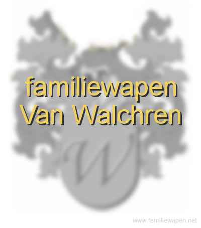 familiewapen Van Walchren