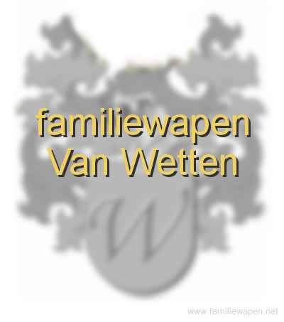 familiewapen Van Wetten