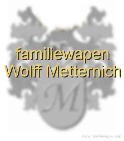 familiewapen Wolff Metternich